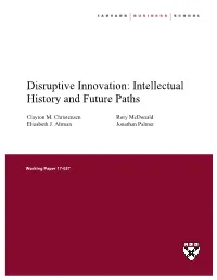 Disruptive Innovation: Intellectual History and Future Paths