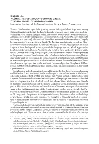XIAOXIA LIU, VILÉM MATHESIUS’ THOUGHTS on WORD ORDER: TOWARD a LINGUISTIC HISTORIOGRAPHY Sources for the Study of the Prague Linguistic Circle 2