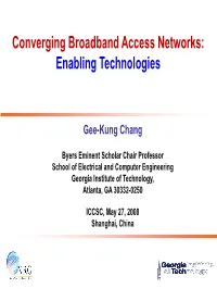 Converging Broadband Access Networks: Enabling Technologies