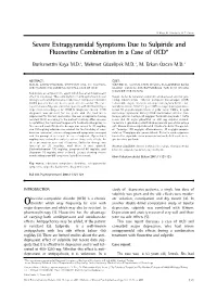 Severe Extrapyramidal Symptoms Due to Sulpiride and Fluoxetine Combination in a Case of OCD*