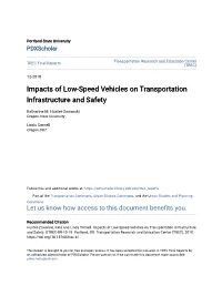 Impacts of Low-Speed Vehicles on Transportation Infrastructure and Safety