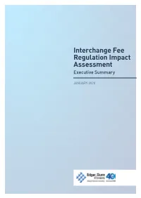 Interchange Fee Regulation Impact Assessment Executive Summary