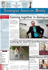 Coming Together in Dialogue News Planes Will Be Flying Again in the Strikes Are Norway Soon, Says Avinor, Nor- Way’S State-Owned Airport Com- Over, but the Labor Pany