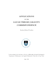 Applications Gauge Theory/Gravity