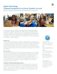 Apple Technology: Uniquely Equipped to Let Every Student Succeed Built-In Solutions That Break Down Barriers to Learning