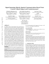 Signal Jamming Attacks Against Communication-Based Train Control: Attack Impact and Countermeasure∗