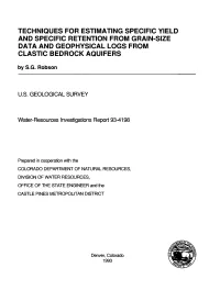 TECHNIQUES for ESTIMATING SPECIFIC YIELD and SPECIFIC RETENTION from GRAIN-SIZE DATA and GEOPHYSICAL LOGS from CLASTIC BEDROCK AQUIFERS by S.G