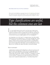 Type Classifications Are Useful, but the Common Ones Are Not