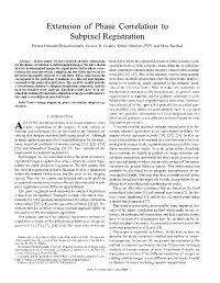 Extension of Phase Correlation to Subpixel Registration Hassan Foroosh (Shekarforoush), Josiane B