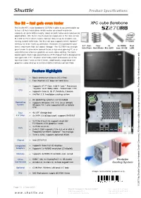 Shuttle XPC Cube Barebone SZ270R8 Is Able to Accommodate up to Four 3.5 Inch Hard Drives Which Makes an Overall Maximum SZ270R8 Capacity of up to 40TB a Reality