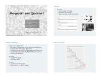 Mergesort and Quicksort ! Merge Two Halves to Make Sorted Whole