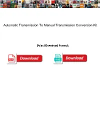 Automatic Transmission to Manual Transmission Conversion Kit