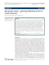My Private Cloud – Granting Federated Access to Cloud Resources David W Chadwick*, Matteo Casenove and Kristy Siu