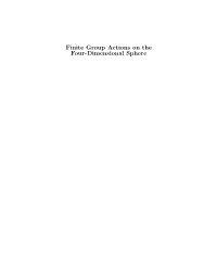 Finite Group Actions on the Four-Dimensional Sphere Finite Group Actions on the Four-Dimensional Sphere