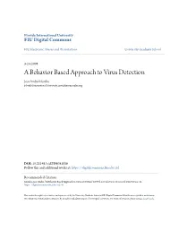 A Behavior Based Approach to Virus Detection Jose Andre Morales Florida International University, Jose@Josemorales.Org