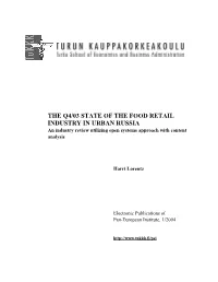 THE Q4/03 STATE of the FOOD RETAIL INDUSTRY in URBAN RUSSIA an Industry Review Utilizing Open Systems Approach with Content Analysis