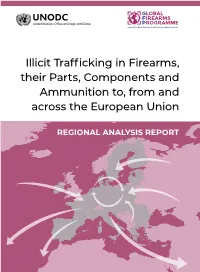 Illicit Trafficking in Firearms, Their Parts, Components and Ammunition To, from and Across the European Union