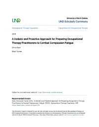 A Holistic and Proactive Approach for Preparing Occupational Therapy Practitioners to Combat Compassion Fatigue