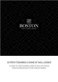 10 Steps Towards a Game of Skill Licence a Guide to Forthcoming Game of Skill with Prize Regulations in Malta for Fantasy Sports