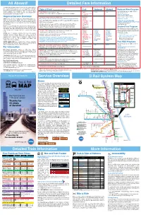 All Aboard! Rail System Map Detailed Fare in for Ma Tion Service Overview Detailed Train Information More Information