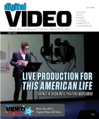 Digital Dv.Com • Shoot • Edit • Post • Store • Produce • Distribute Tools and Techniques for the Creative Planet Videojuly 2012