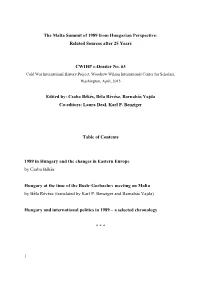 The Malta Summit of 1989 from Hungarian Perspective: Related Sources After 25 Years CWIHP E-Dossier No. 63 Edited By: Csaba