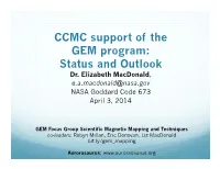 CCMC Support of GEM Program: Status and Outlook, E. Macdonald