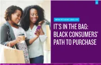 Diverse Intelligence Series | 2019 It’S in the Bag: Black Consumers’ Path to Purchase
