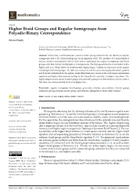 Higher Braid Groups and Regular Semigroups from Polyadic-Binary Correspondence