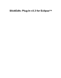 Slickedit Plug-In for Eclipse V3.2 User Guide