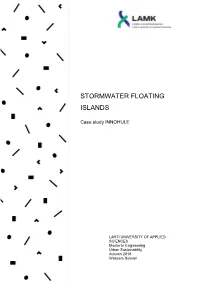 Stormwater Floating Islands (SFI) and Thus Helping to Reduce the Nutri- Ents and Pollutants Before the Outfall