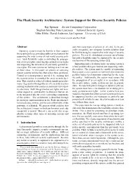 The Flask Security Architecture: System Support for Diverse Security Policies