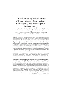A Functional Approach to the Choice Between Descriptive, Prescriptive