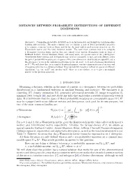 Distances Between Probability Distributions of Different Dimensions
