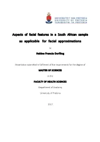 Aspects of Facial Features in a South African Sample As Applicable for Facial Approximations