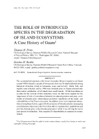 THE ROLE of INTRODUCED SPECIES in the DEGRADATION of ISLAND ECOSYSTEMS: a Case History of Guam1