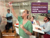 Inspired to Teach: PERSPECTIVES from NEW FACULTY BRYANT UNIVERSITY MISSION