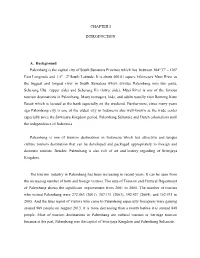 CHAPTER I INTRODUCTION A. Background Palembang Is The