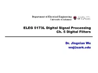 ELEG 5173L Digital Signal Processing Ch. 5 Digital Filters