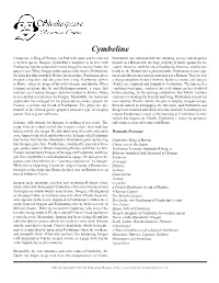 Cymbeline Cymbeline Is King of Britain; His First Wife Died, and He Married Posthumus Has Returned with the Invading Armies, but Disguises a Wicked Queen