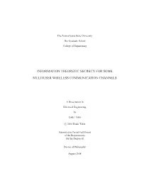 Information Theoretic Secrecy for Some Multiuser Wireless