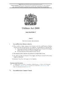 Utilities Act 2000 Is up to Date with All Changes Known to Be in Force on Or Before 25 September 2021