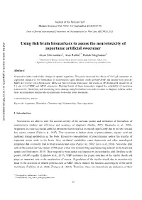 Using Fish Brain Biomarkers to Assess the Neurotoxicity of Aspartame Artificial Sweetener