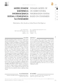 Model Domene Kmetijskega Informacijskega Sistema, Utemeljenega Na Standardih | Domain Model of an Agricultural Information System Based on Standards | 51-67 | | 51 |
