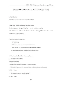 Chapter 9 Wall Turbulence. Boundary-Layer Flows