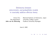 Dichotomy Between Deterministic and Probabilistic Models in Countably Additive Eﬀectus Theory