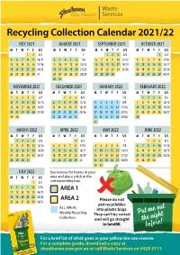 For a Brief List of What Goes in Your Yellow Bin See Reverse. for a Complete Guide, Download a Copy at Shoalhaven.Nsw.Gov.Au Or Call Waste Services on 4429 3111