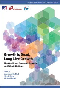 Growth Is Dead, Long Live Growth the Quality of Economic Growth and Why It Matters
