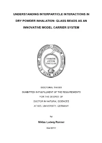 Understanding Interparticle Interactions in Dry Powder Inhalation: Glass Beads As an Innovative Model Carrier System