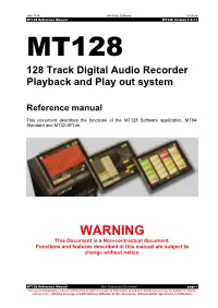 MT128 Reference Manual MT128 Version 1.2.1.1 MT128 128 Track Digital Audio Recorder Playback and Play out System